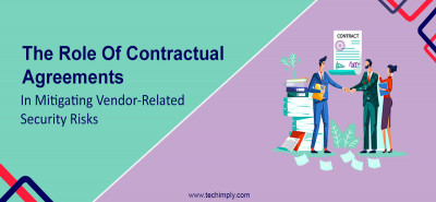 The Role of Contractual Agreements in Mitigating Vendor-Related Security Risks